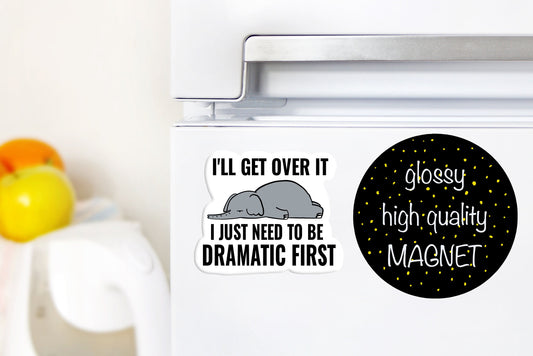 Ill get over it dramatic elephant magnet, elephant gifts, magnets fridge, Mother’s Day gifts, magnetic