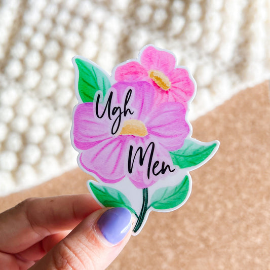 Men Ugh sticker, vinyl sticker, feminist sticker, floral stickers, waterproof decals, laptop sticker, stickers for water bottle